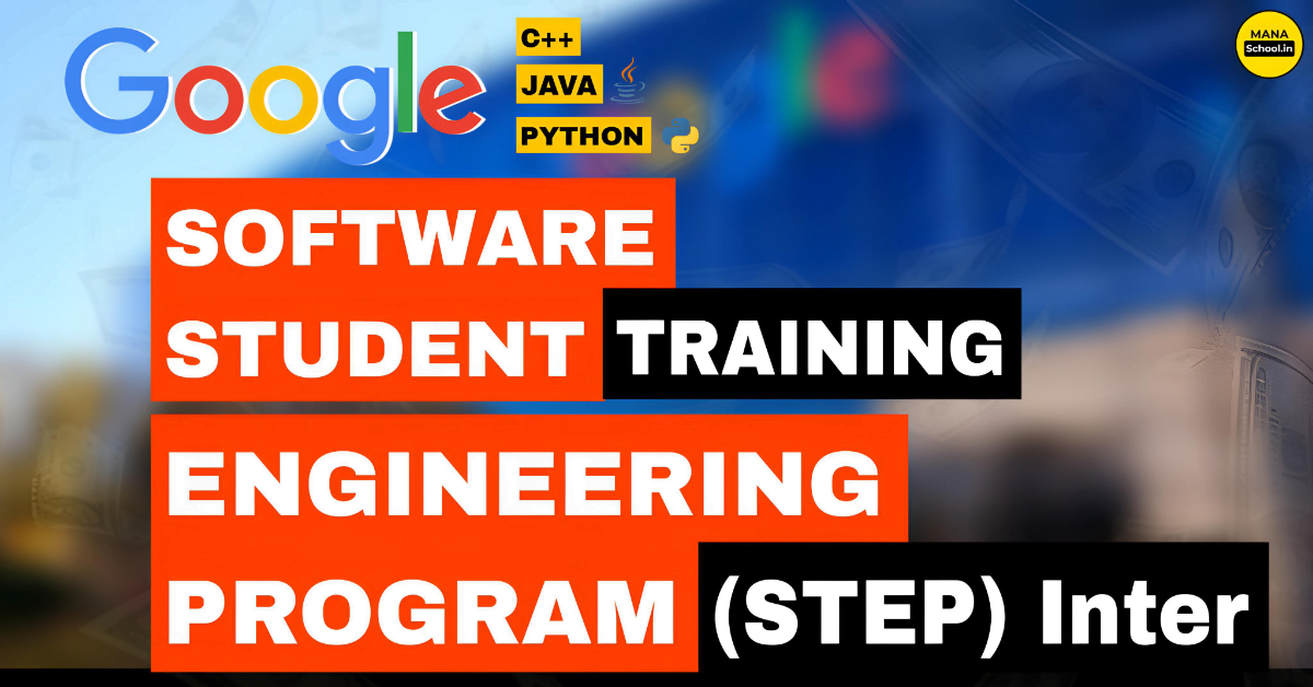 Google Training in Engineering Program STEP Intern For Software Student 2024 Apply Now