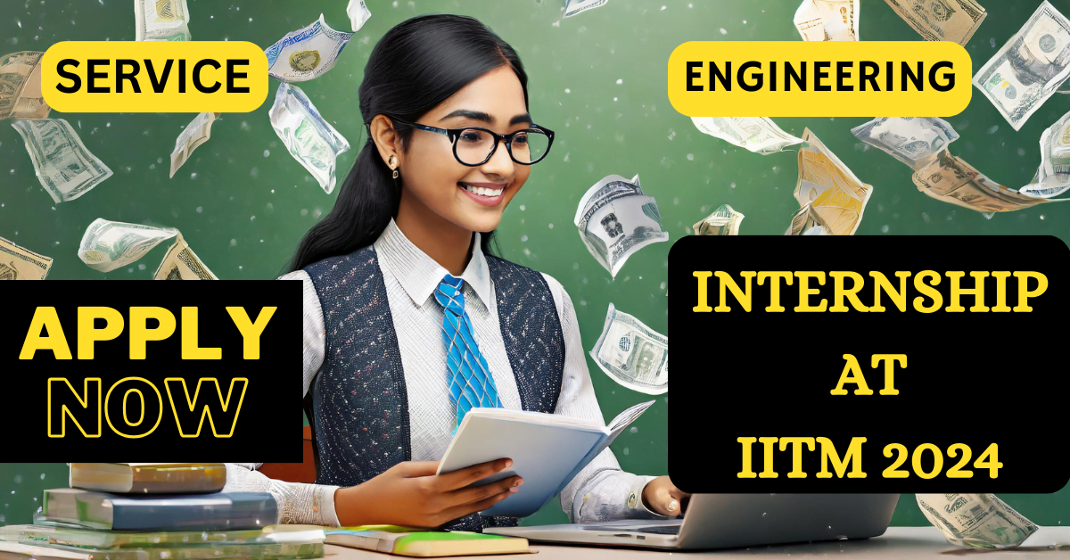 Service Engineering Internship at IITM 2024 Apply Now